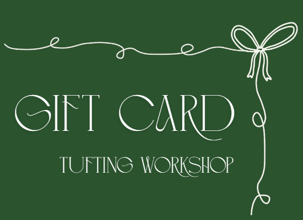 Gift Card - Tufting Workshop (Tax-included)